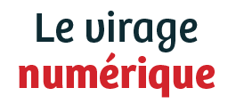 le virage numérique